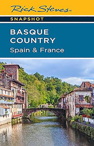 Rick Steves Snapshot Basque Country: Spain & France (Fourth Edition) 